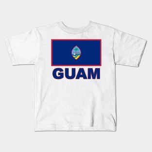 The Pride of Guam - Guamanian Flag Design Kids T-Shirt